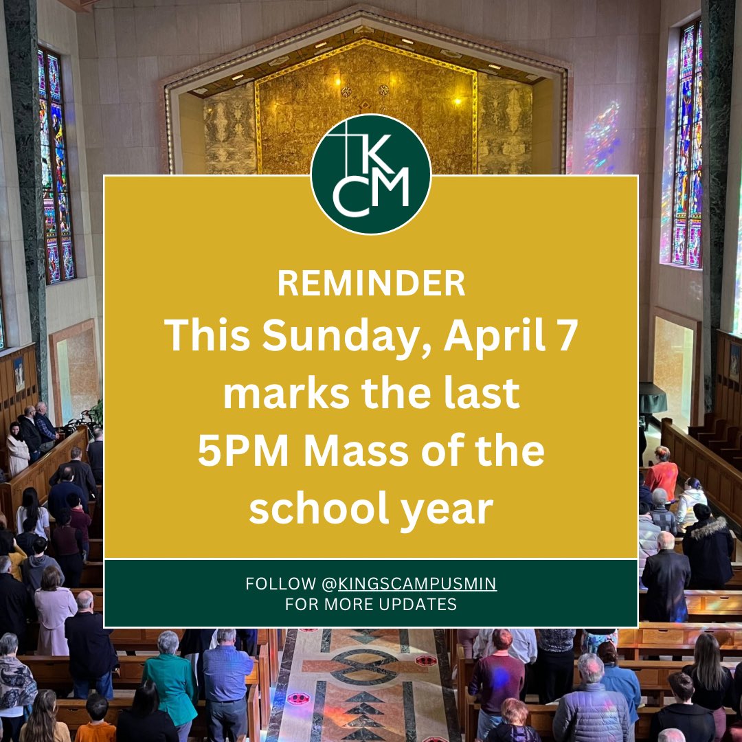 This Sunday, April 7 marks the last 5PM Mass of this school year. We will continue to have Sunday 10AM Mass as well as Tuesday 7PM Mass. @KingsAtWestern @WesternNewman