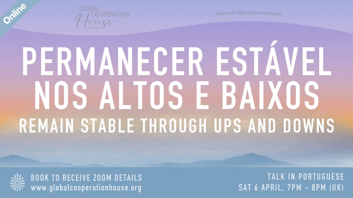 Permanecer estável nos altos e baixos

Remain stable through ups and downs: Talk in #PORTUGUESE

Saturday 6 April, 7 - 8pm 

Book to receive Zoom meeting details: 
globalcooperationhouse.org/whatson-full/r…

￼#FreeEvent 

globalcooperationhouse.org