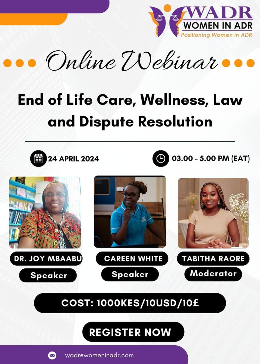 Women in Alternative Dispute Resolution is hosting a virtual webinar on April 24, 2024 from 3:00 - 5:00 PM. The webinar will focus on 'End of Life Care Wellness, Law, and Dispute Resolution' and will be led by Dr. Joy Mbaabu, Careen White, and moderated by Tabitha Joy. 1/3