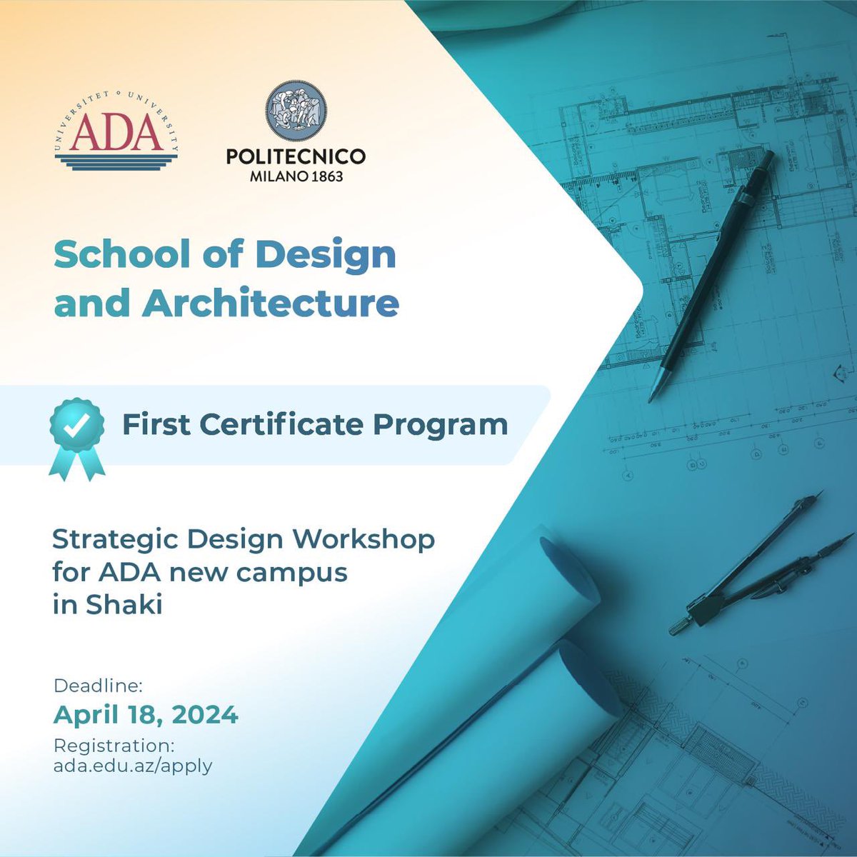 ADA University School of Design and Architecture introduces its first Certificate Program, 'Strategic Design Workshop for ADA new Campus in Shaki'. More information: t.ly/lTYBV Application deadline: April 18, 2024