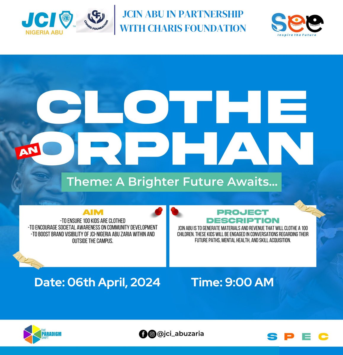 JCIN ABU PARTNERSHIP WITH CHARIS FOUNDATION!

Dear Enterprising Leaders,

We are thrilled to announce our partnership with Charis Foundation for the execution of our long-awaited Project Clothe An Orphan.