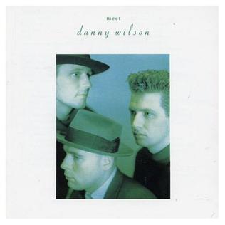 Released on this day in 1987: Danny Wilson - Meet Danny Wilson
Excellent debut, do you agree? Is it a soundtrack for taking Steamtrains To The Milky Way? Or is it one to be thrown away in the bin with Broken China?