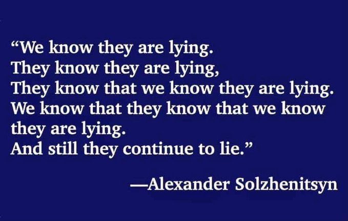 I wonder what Solzhenitsyn meant by “they” 

The extreme, preposterous nature of lies is a feature of #russianCulture, not a bug. 

Deliberate and obvious lies are central to the ruscist governance model — a ritual of humiliation. Regrettably, it requires two sides: the kremlin…