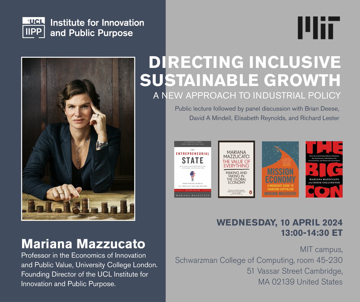 Mariana Mazzucato (@mazzucatom) on Twitter photo 🚨 A few tickets left!
I'm giving a public lecture <a href="/MIT/">Massachusetts Institute of Technology (MIT)</a> on a challenge-driven approach to industrial policy. I’ll be joined for a panel w <a href="/BrianCDeese/">Brian Deese</a>, Richard Lester, <a href="/davidmindell/">David A. Mindell</a> & <a href="/LizBeckReynolds/">Liz Reynolds</a>.
🔗 Wed 10 Apr | 13:00 ET | In-person | Register eventbrite.com/e/prof-mariana… 🚨 A few tickets left!
I'm giving a public lecture <a href="/MIT/">Massachusetts Institute of Technology (MIT)</a> on a challenge-driven approach to industrial policy. I’ll be joined for a panel w <a href="/BrianCDeese/">Brian Deese</a>, Richard Lester, <a href="/davidmindell/">David A. Mindell</a> & <a href="/LizBeckReynolds/">Liz Reynolds</a>.
🔗 Wed 10 Apr | 13:00 ET | In-person | Register eventbrite.com/e/prof-mariana…