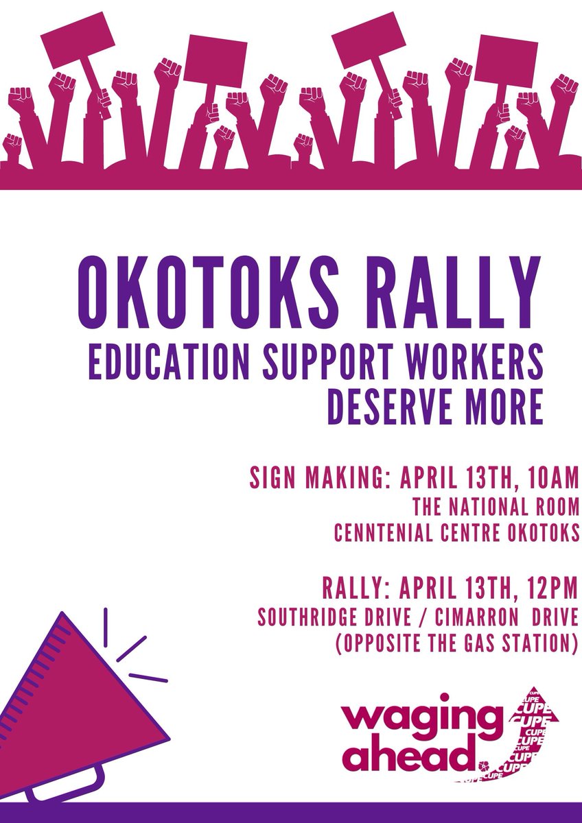 Okotoks Rally. Education support workers deserve more Sign making April 13th 10am. The National Room Centennial Centre Okotoks Rally: April 13th 12pm. Southridge Dr/Cinarron Dr (opposite the gas station).