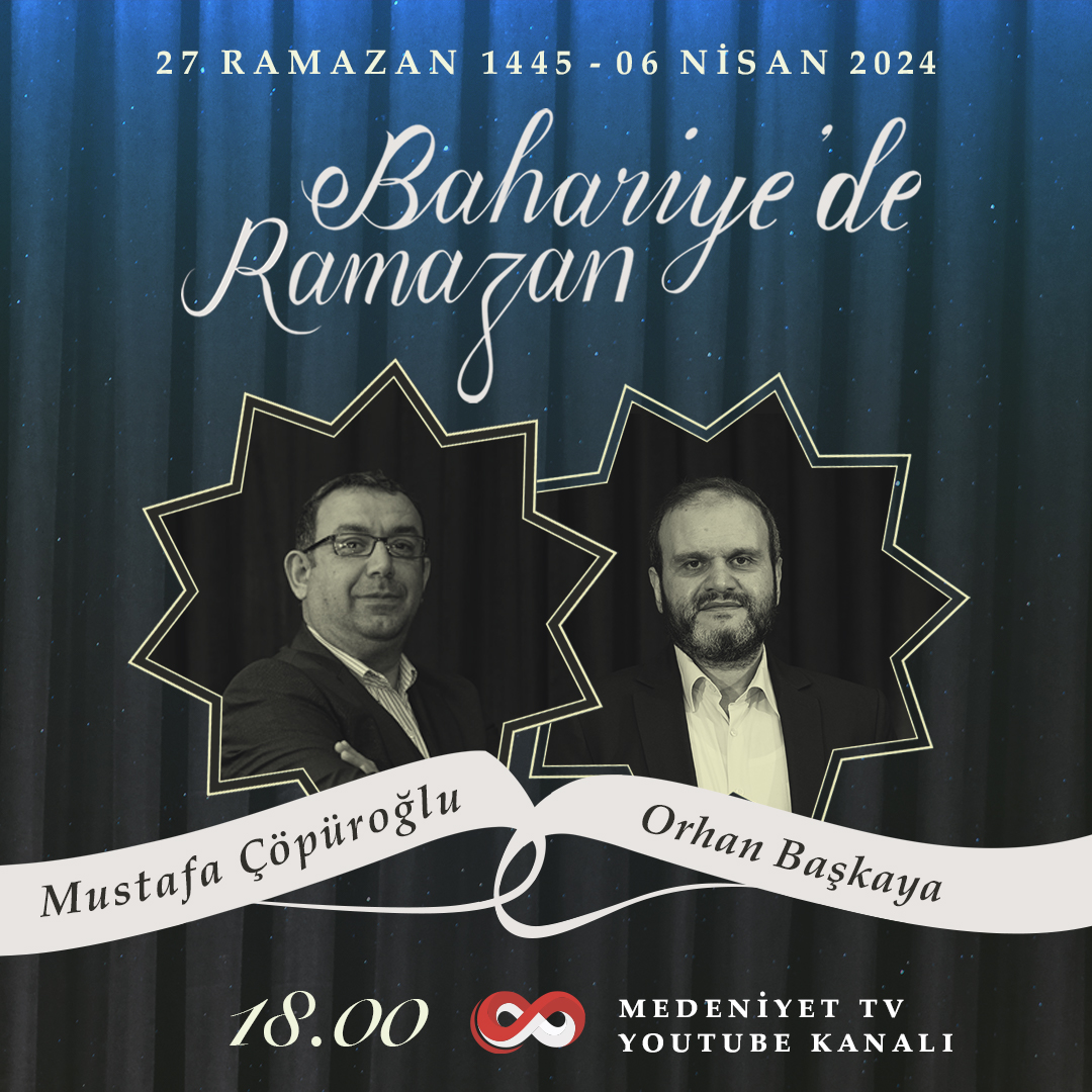 BAHARİYE'DE RAMAZAN
Moderatörlüğünü Mustafa Çöpüroğlu'nun yaptığı Bahariye'de Ramazan programına İMH YİK Üyesi Orhan Başkaya konuk oluyor. "Fırsat Ayı Ramazan'' konulu sohbeti Medeniyet TV YouTube kanalından izleyebilirsiniz.
🗓️Tarih: 06 Nisan Cumartesi 2024
📷Saat: 18:00
