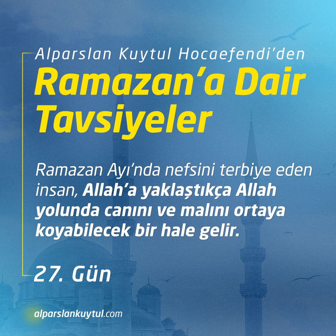 RAMAZAN TAVSİYELERİ- 27 Ramazan 1445🌙 Ramazan Ayı'nda nefsini terbiye eden insan Allah'a yaklaştıkça Allah yolunda canını ve malını ortaya koyabilecek bir hale gelir. #RamazanRuhunuYaşat