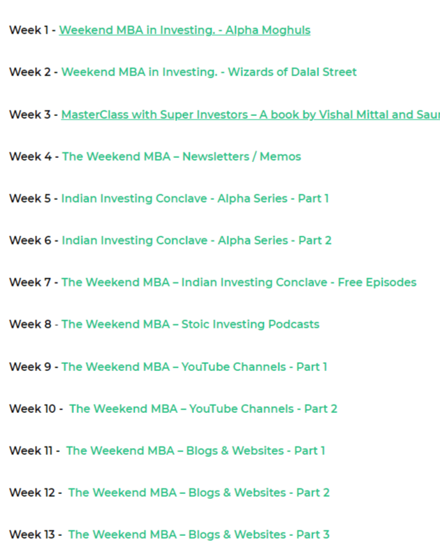 The Weekend MBA in Investing – If you are interested in learning about investing we have curated a 14 post series on the best available resources in the Indian context. Do add if something is missing.