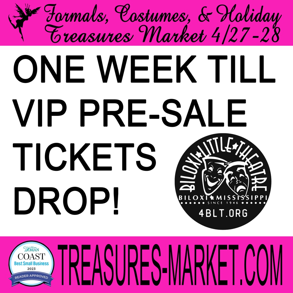 Get Ready for VIP Treatment at #TreasuresMarketMS. VIP tickets drop in just ONE WEEK! Set your alarms: April 12 @ 8 am sharp. Your ticket purchase supports #BiloxiLittleTheatre! #FaeryBall #ShopLocal #SustainableFashion #Cosplay #Biloxi #Diberville #Gulfport #Keesler #MSGulfCoast