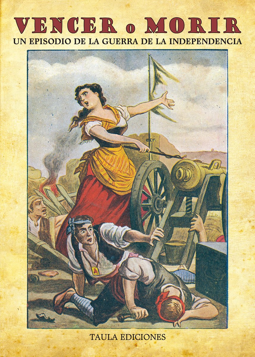 TaulaEdiciones's tweet photo. https://t.co/KRtEhVB42J #taulaediciones #culturapopular #seriearagon #venceromorir #agustinadearagon #guerradelaindependencia https://t.co/bUqrUG0EwO