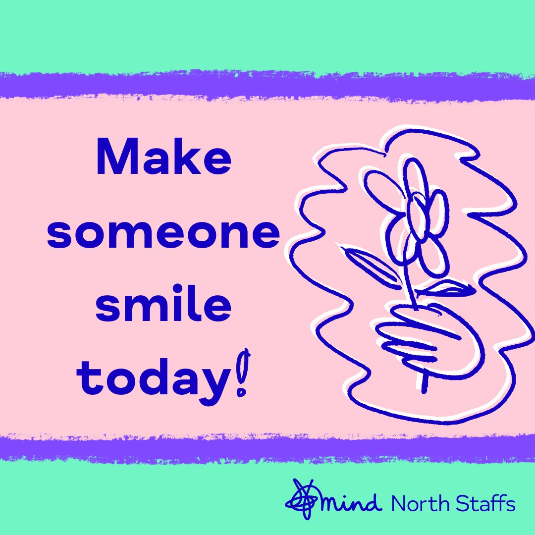 Make someone smile. It doesn’t have to be much, try a compliment or arranging to have a coffee. North Staffs Mind supports over 10,000 people each year. #MakeADifference #SpreadKindness #CharitySupport #MentalHealthMatters #GivingBack #SmallActsBigImpact #SupportLocalCharity