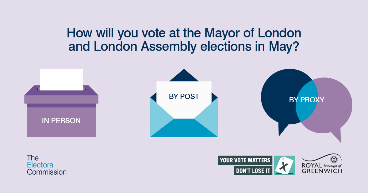 Elections for Mayor of London and London Assembly are on 2 May and there are 3 ways you can vote: 🏢 In-person on election day ✉️ By post, register by 17 April at 5pm 🗣️ By proxy, register by 24 April at 5pm See what you need to know for election day: royalgreenwich.gov.uk/ready-to-vote