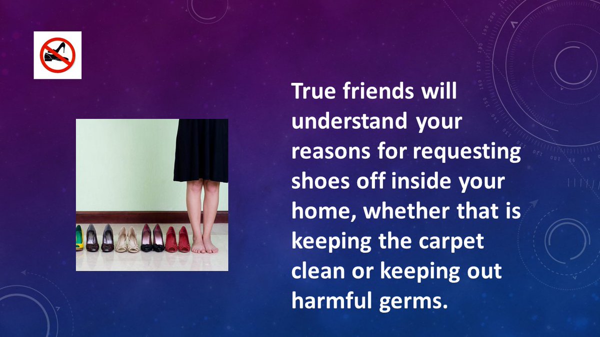 If your friends respect you, they will be happy to abide by your house rules. #noshoesinthehouse #shoesoffpolicy