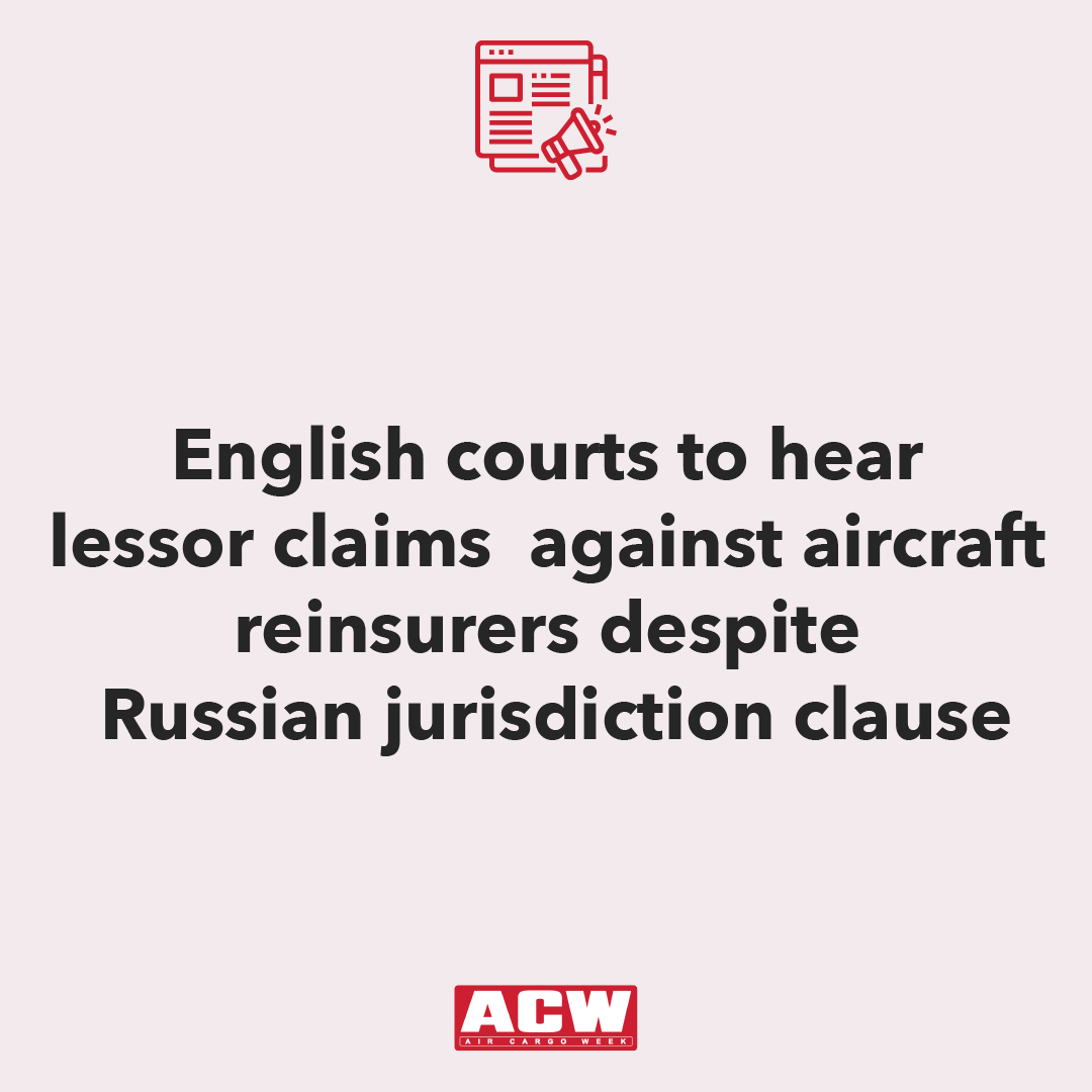 English courts to hear lessor claims against aircraft reinsurers despite Russian jurisdiction clause

ow.ly/ZzxW50R9pnY  #AviationLaw #AircraftInsurance #LegalNews #CourtCases #Reinsurance #InternationalLaw #LegalIssues #JurisdictionMatters #LegalChallenges