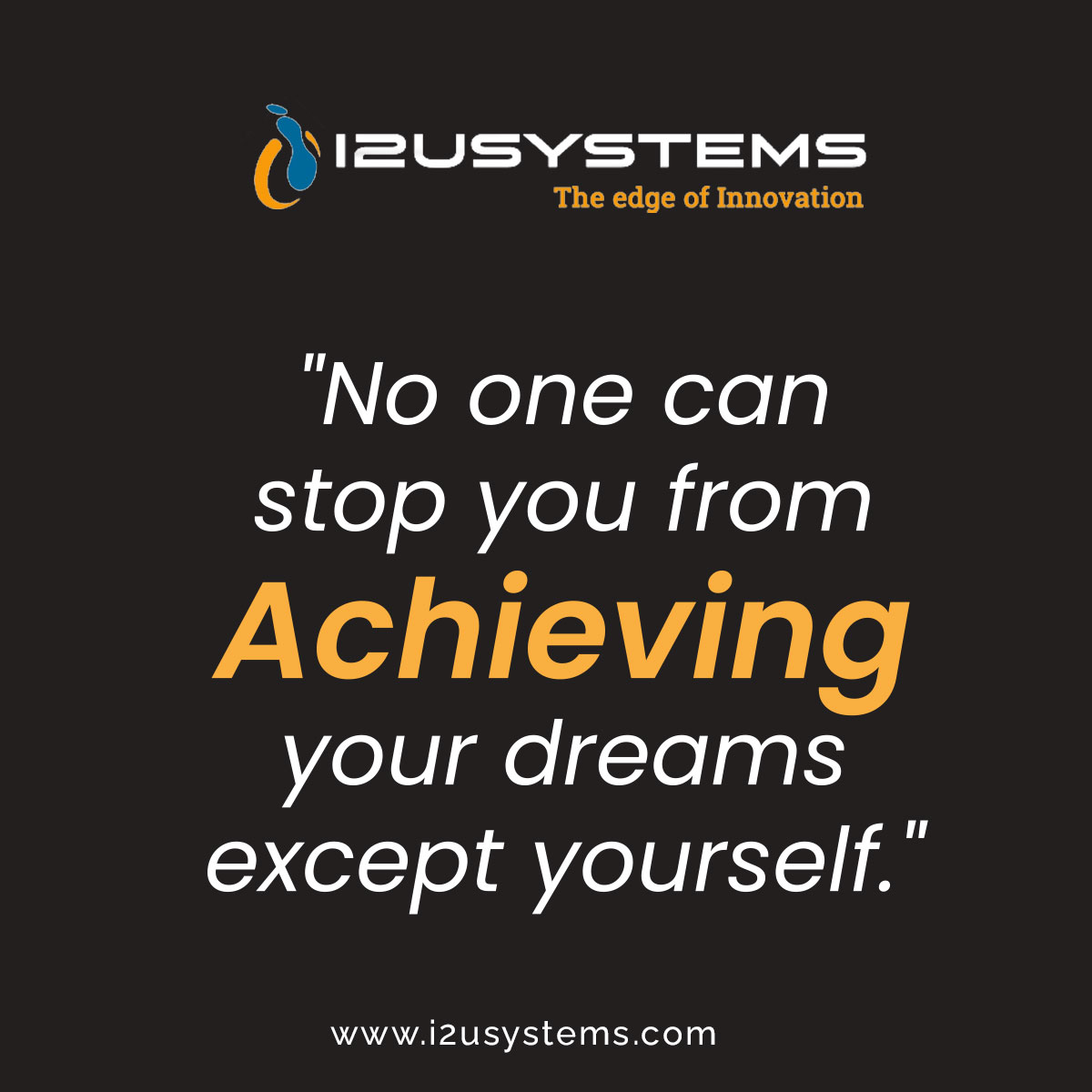 'No one can stop you from 𝐀𝐜𝐡𝐢𝐞𝐯𝐢𝐧𝐠 your dreams exceptt yourself.' #i2usystems #c2crequirements #w2jobs #directclient #directclients #i2u #i2usystemsinc #usaitjobs #usajobs #jobs #recruiters #benchsales #IOT #motivtional #quote #achieving #dreams #yourself