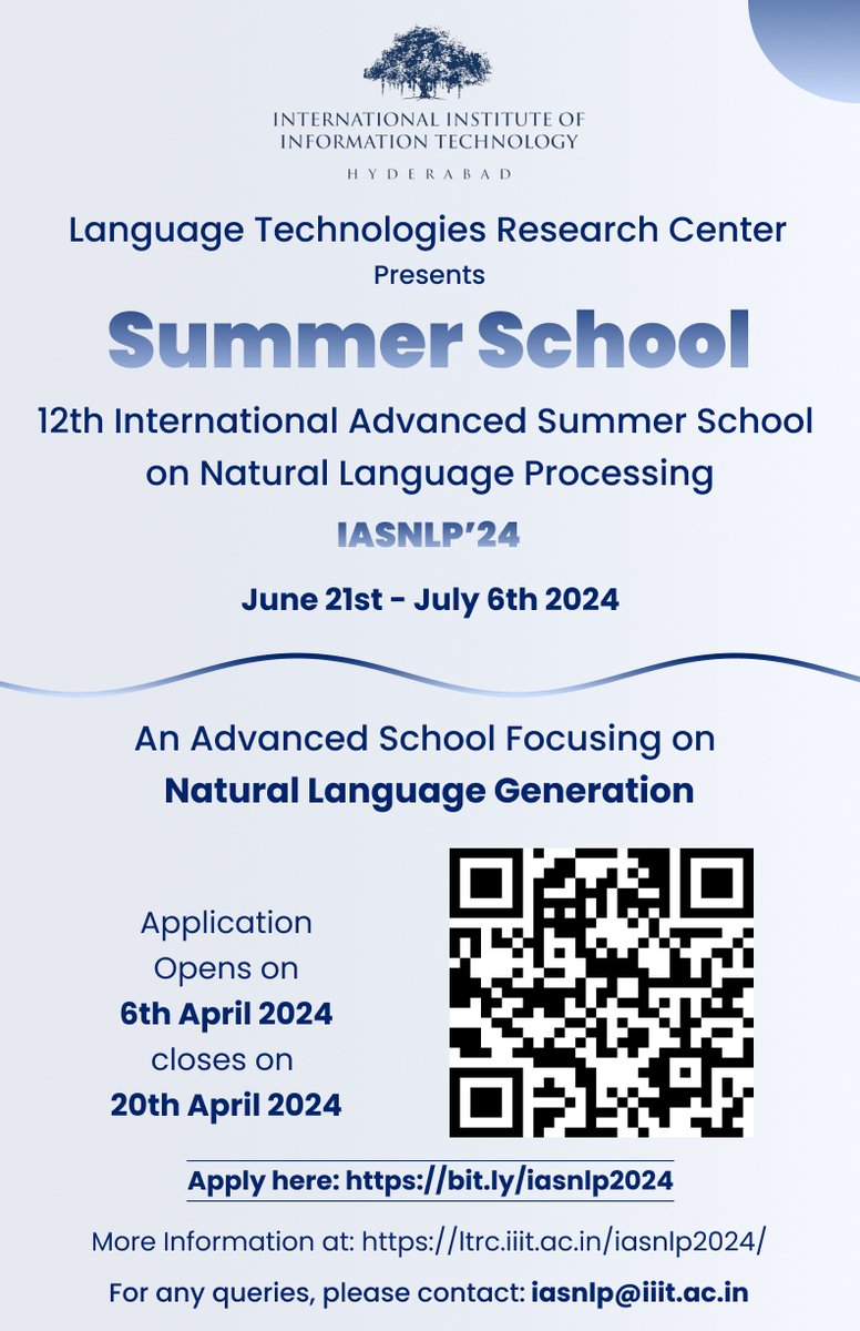IIIT-Hyderabad’s Language Technologies Research Center (LTRC) invites applications for its 12th Advanced Summer School on Natural Language Processing (IASNLP-2024). More information at ltrc.iiit.ac.in/iasnlp2024/