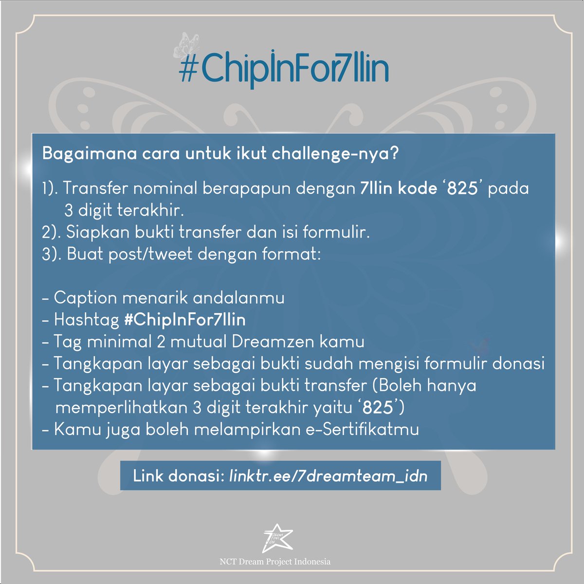 #ChipInFor7llin Challenge 🩵 @7DREAMTEAM_IDN ada donation challenge nih untuk TDS 3 in Jakarta 🤩 Gunakan 7llin Code '825' pada 3 digit terakhir donasi ya 🔗 linktr.ee/7dreamteam_idn More details on poster 🌟 #NCTDREAM_THEDREAMSHOW3_JAKARTA #THEDREAMSHOW3INJKT #TDS3INJAKARTA