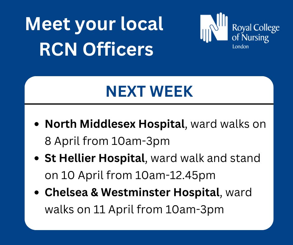 Next week the RCN London team are coming to these workplaces 👇 Whether you are employed by the Trust, or an agency worker, come and say hi to the team, share any issues you might have and find out the latest news from the RCN.