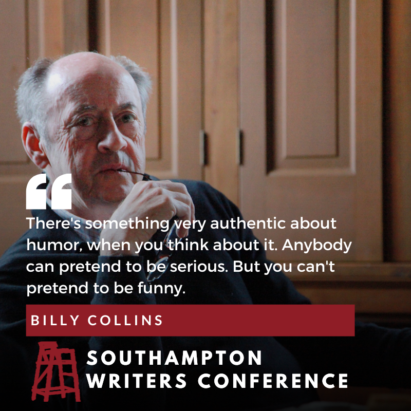 Study with Billy Collins at the Southampton Writers Conference, July 10-14 2024. Deadline Monday, April 15th. Apply here: ow.ly/sJKJ50R5eu7