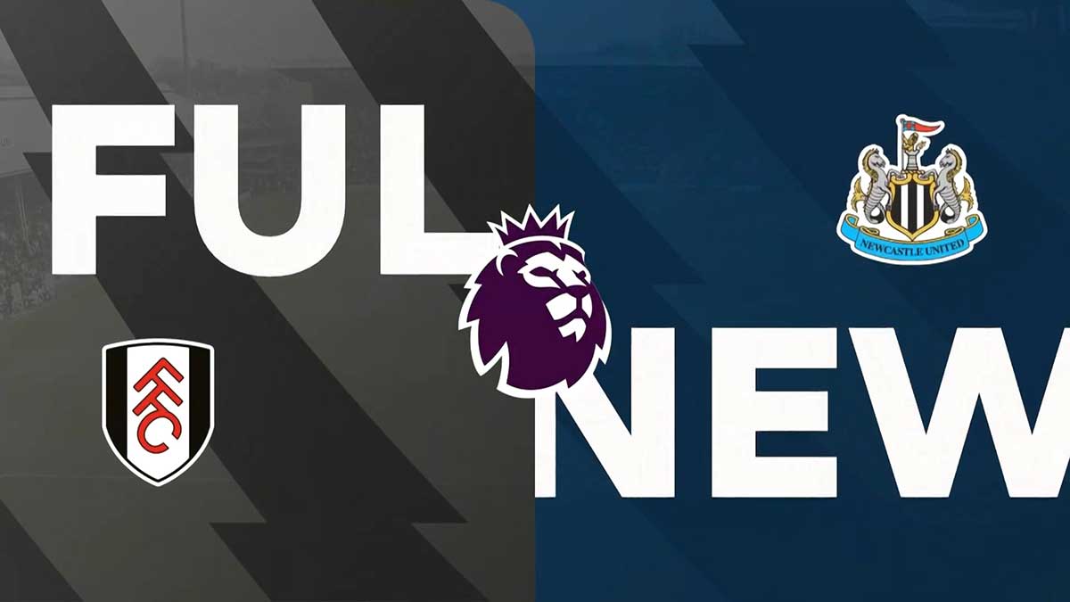 Fulham vs Newcastle United Full Match Replay