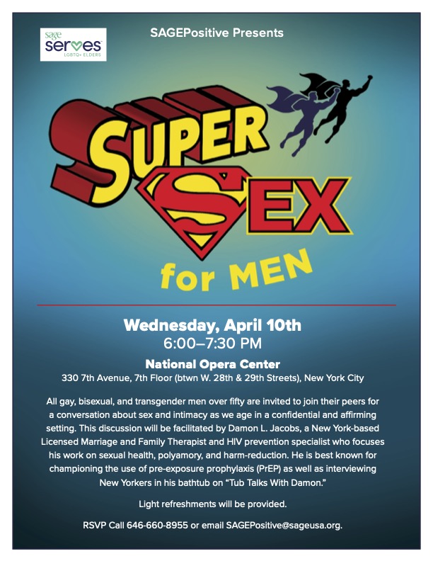 DamonLJacobs's tweet image. SO excited to be collaborating with SAGE #NYC on &quot;Super Sex For Men&quot; next Wednesday, April 10pm, from 6-7:30pm 330 7th ave, 7th floor. Discussion will be on #PrEP, #doxyPEP, ageism on dating apps, and more!  Attendance is free but please RSVP: SAGEPositive@sageusa.org.
Join us!