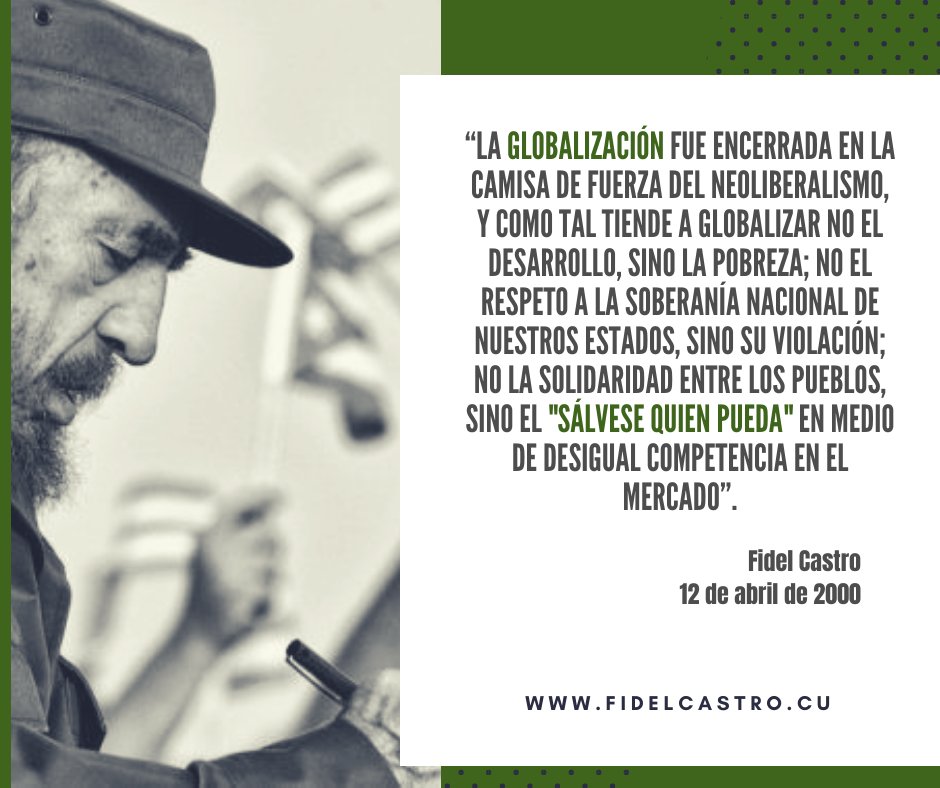 📅12 de abril de 2000 🎙️#FidelCastro: “La globalización fue encerrada en la camisa de fuerza del neoliberalismo, y como tal tiende a globalizar no el desarrollo, sino la pobreza”. 👉bit.ly/2HcPfYL #FidelViveEntreNosotros #SomosContinuidad