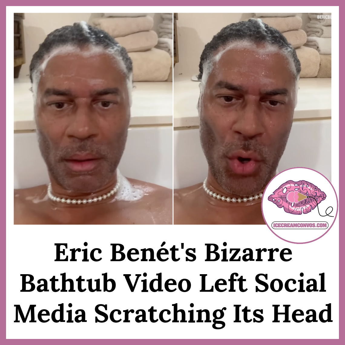 IceCreamConvos's tweet image. Eric Benét hit the streets of Instagram on Friday (April 5) and posted a bizarre video of himself in a bubble bath with a string of pearls on. 👀🛁🍦 bit.ly/4cISNhp

#EricBenet #IceCreamConvos