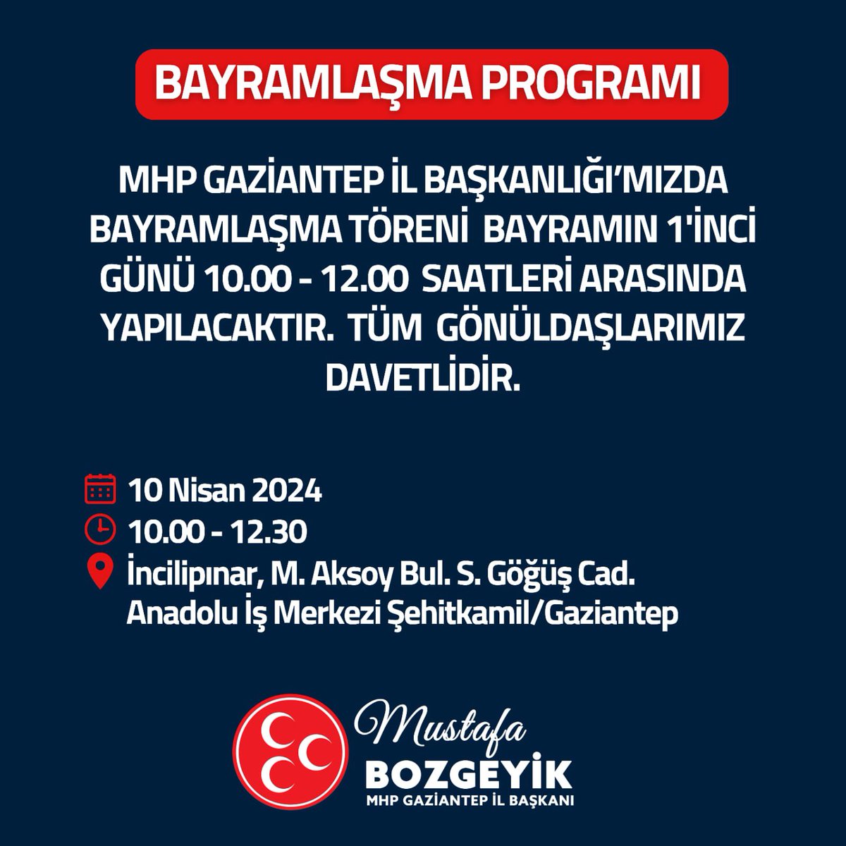 MHP Gaziantep İl Başkanlığımızda bayramlaşma töreni bayramın 1’inci günü 10:00 - 12:00 saatleri arasında yapılacaktır. Tüm gönüldaşlarımız davetlidir. @MBozgeyiktr