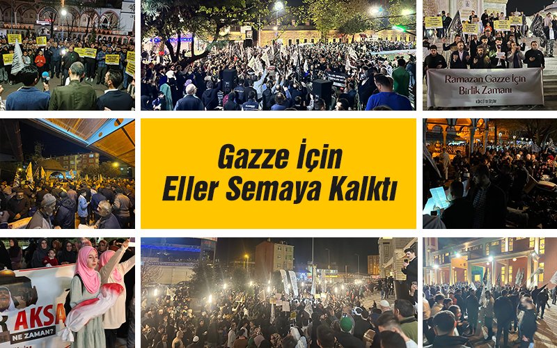 Gazze’deki Müslümanlar İçin Eller Semaya Kalktı Dün gece başta Ankara, Bursa, Konya, Karaman, Kahramanmaraş, İzmir, Diyarbakır, Batman, Mersin ve İstanbul olmak üzere Türkiye'nin birçok bölgesinde, Gasıp Yahudi varlığı tarafından durmaksızın katliamların yapıldığı, Müslümanların