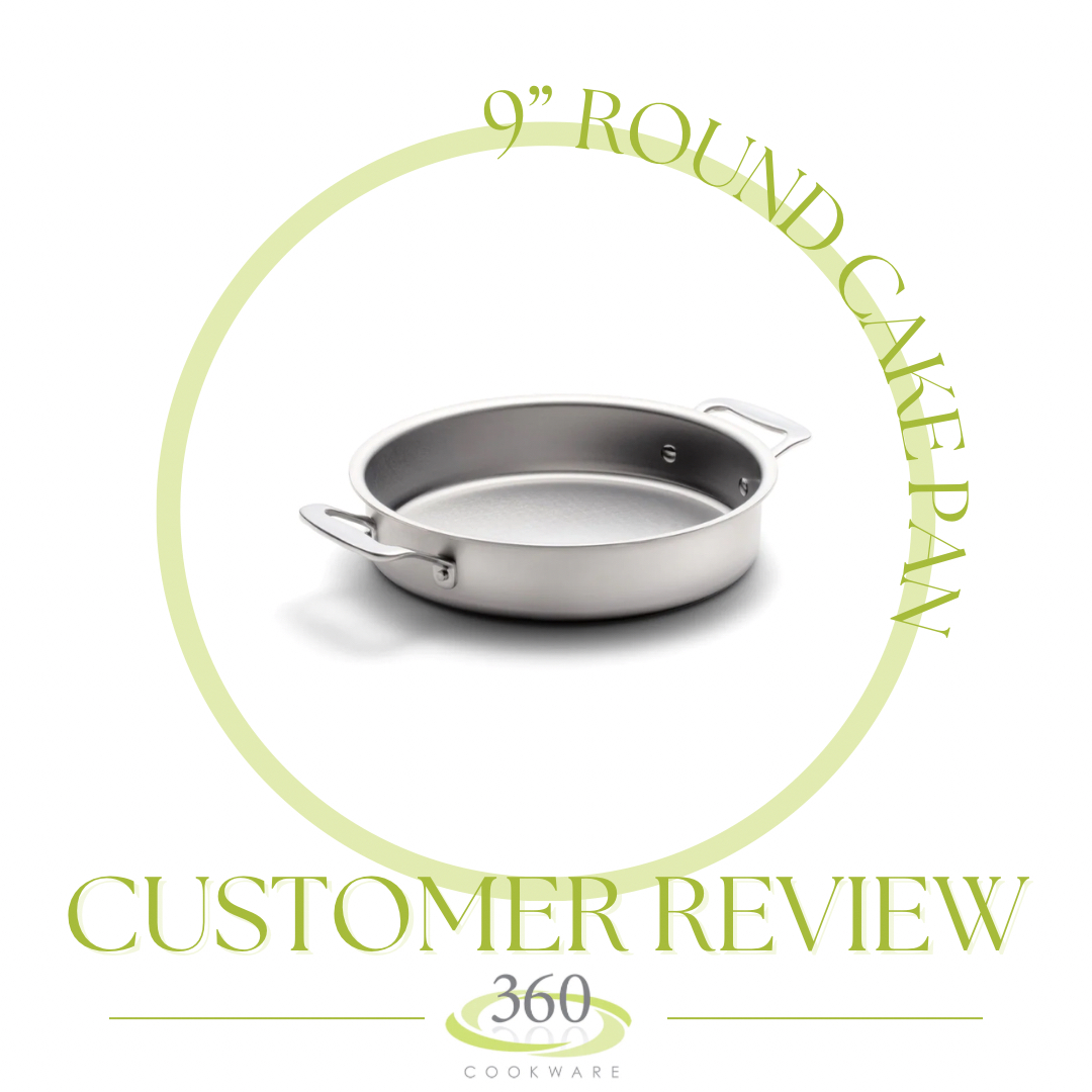 ⭐️ Customer Review ⭐️
David R. Review on our 9” Round Cake Pan 
“The cookware is well constructed with quality craftsmanship.”

#360cookware #cookware #bakeware #stainlesssteel #stainlesssteelcookware #greenmanufacturing #handcraftedinusa