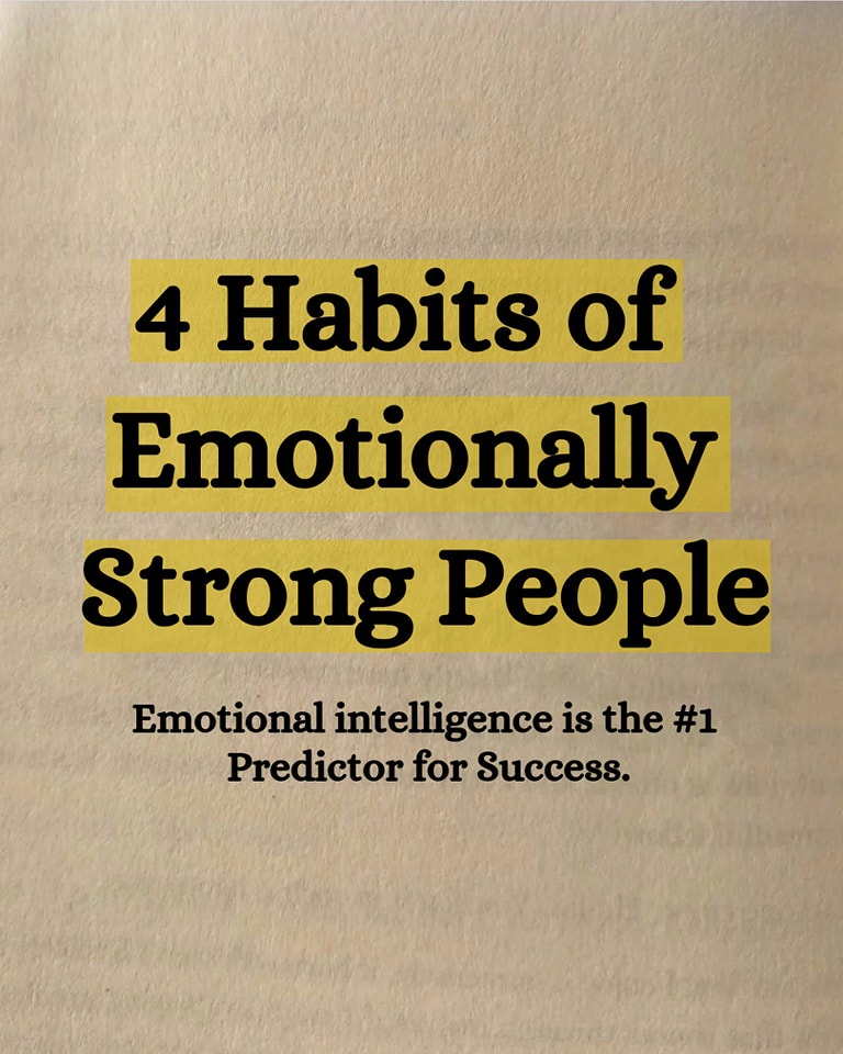 4 habits of emotionally strong people Emotional Intelligence is the #1 predictor for success - THREAD -