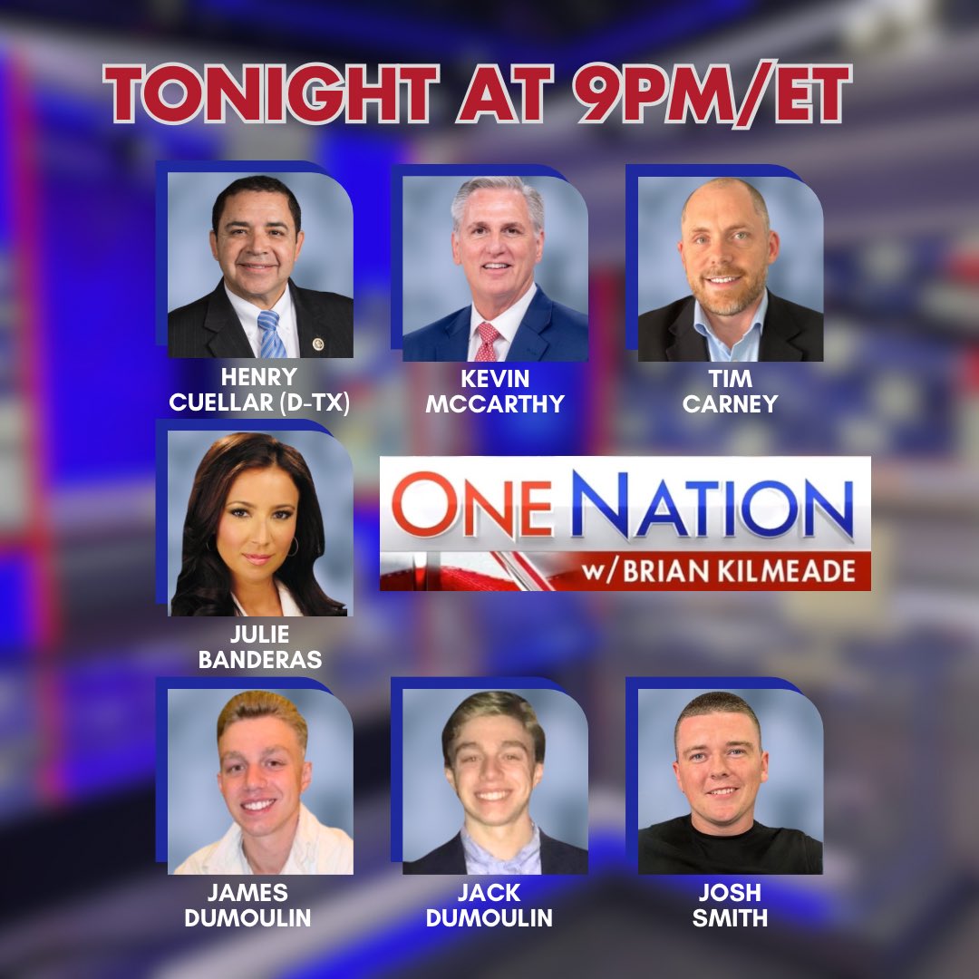 TONIGHT’S LINEUP: @RepCuellar @SpeakerMcCarthy @TPCarney @JulieBanderas @hardknocksedu @FoxNews @kilmeade @OneNationFNC #briankilmeade #onenationfnc