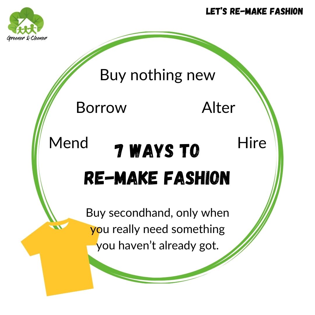 7 easy ways to re-make your fashion. Rather than buying something new, there are lots of ways to extend the life of your clothes or to borrow items you don't have. An outfit for a special occasion could be hired. John Lewis and Selfridges even have rental schemes now.