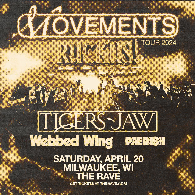 IN TWO WEEKS: @movementsca return to The Rave to cause some RUCKUS with @tigersjaw, @webbedwing, and @paerish! 💥 See y'all on Saturday, 4/20 » therave.com/movements