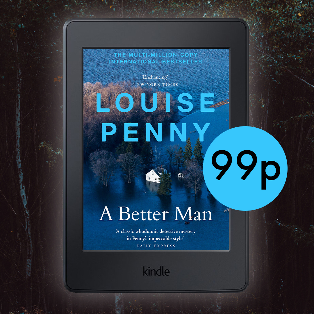 'One of the greatest crime writers of our times' DENISE MINA 'A classic whodunnit detective mystery' DAILY EXPRESS Louise Penny's A BETTER MAN is just 99p in eBook this month only! brnw.ch/21wIzwq