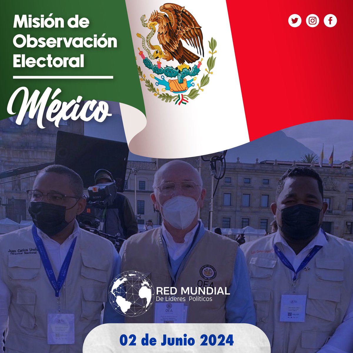 Seguiremos contribuyendo al  fortalecimiento de la democracia de Latino America; Misión de Observación Electoral International de la Red Mundial de Líderes Políticos 🗳 MEXICO 🇲🇽 2 de junio 2024 @global_political_leaders.