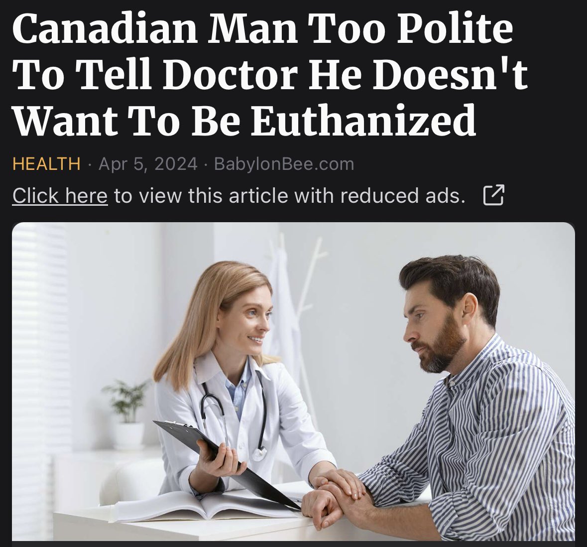 I know this is satire, but what is really going on in Canada? They’re euthanizing people for being depressed, being autistic, and even being poor. Are you okay Canada?