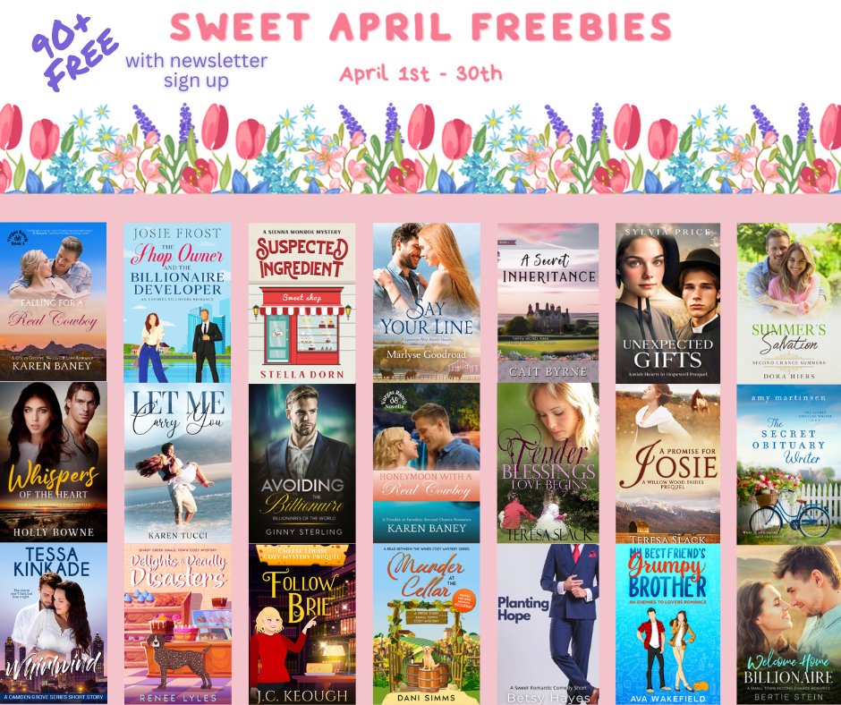 Sweet April Freebies NL - 4/1-4/30 90+ Free Sweet Romance & Cozy Mystery Novels with newsletter sign up books.bookfunnel.com/sweetaprilfree… #sweetromance #cleanromance #cowboyromance #cozymysterybooks #romcom #billionaireromance #freebooks #freeebooks