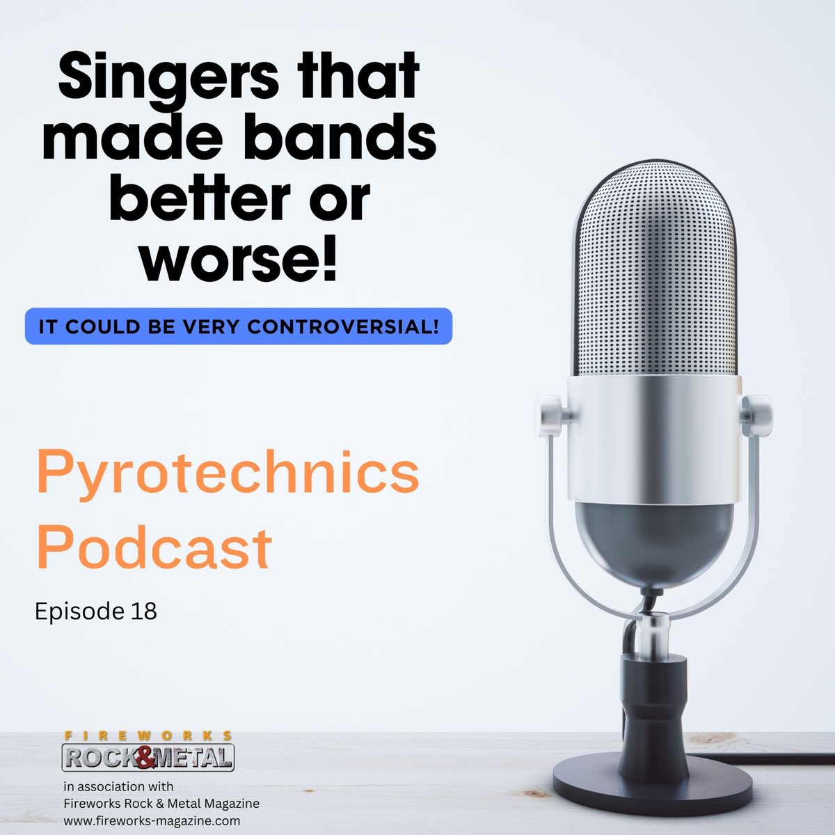 𝗣𝗬𝗥𝗢𝗧𝗘𝗖𝗛𝗡𝗜𝗖𝗦 Episode 18 featuring the topic 'Singers that made bands better or worse!' Do you agree with James and Dave's choices? Available on our website, Spotify and YouTube channels. -- BUY Issue #106 from fireworks-magazine.com
