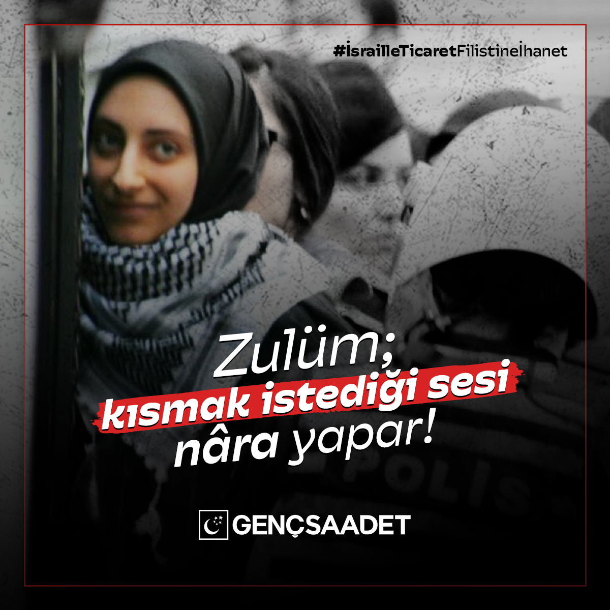 Zulüm; kısmak istediği sesi nâra yapar!

#İsrailleTicaretFilistineİhanet
