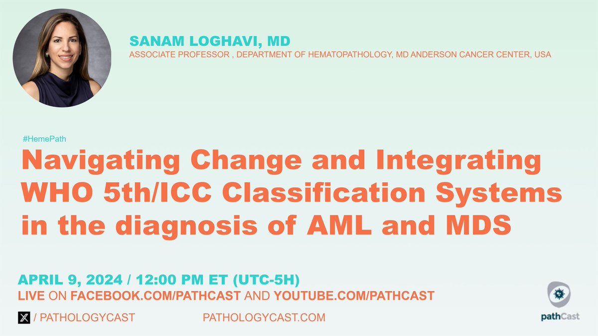 #HEMEPATH Navigating Change and Integrating WHO 5th/ ICC Classification Systems in the diagnosis of AML and MDS (Dr. @sanamloghavi , Associate Professor, Department of Hematopathology, @MDAndersonNews ) 🗓️April 9, 2024 - 12:00 PM (ET, NYC)