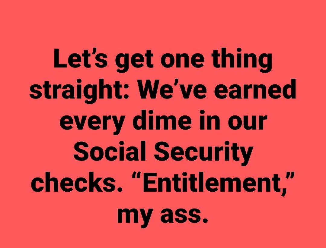 Gop leaders & candidates have stated many times how they want to gut Social Security, calling it an 'entitlement' Many Americans, including seniors and the disabled count on SS We've paid into it..it's ours. VOTE BLUE TO PROTECT SOCIAL SECURITY #ProudBlue #DemsAct #DemVoice1