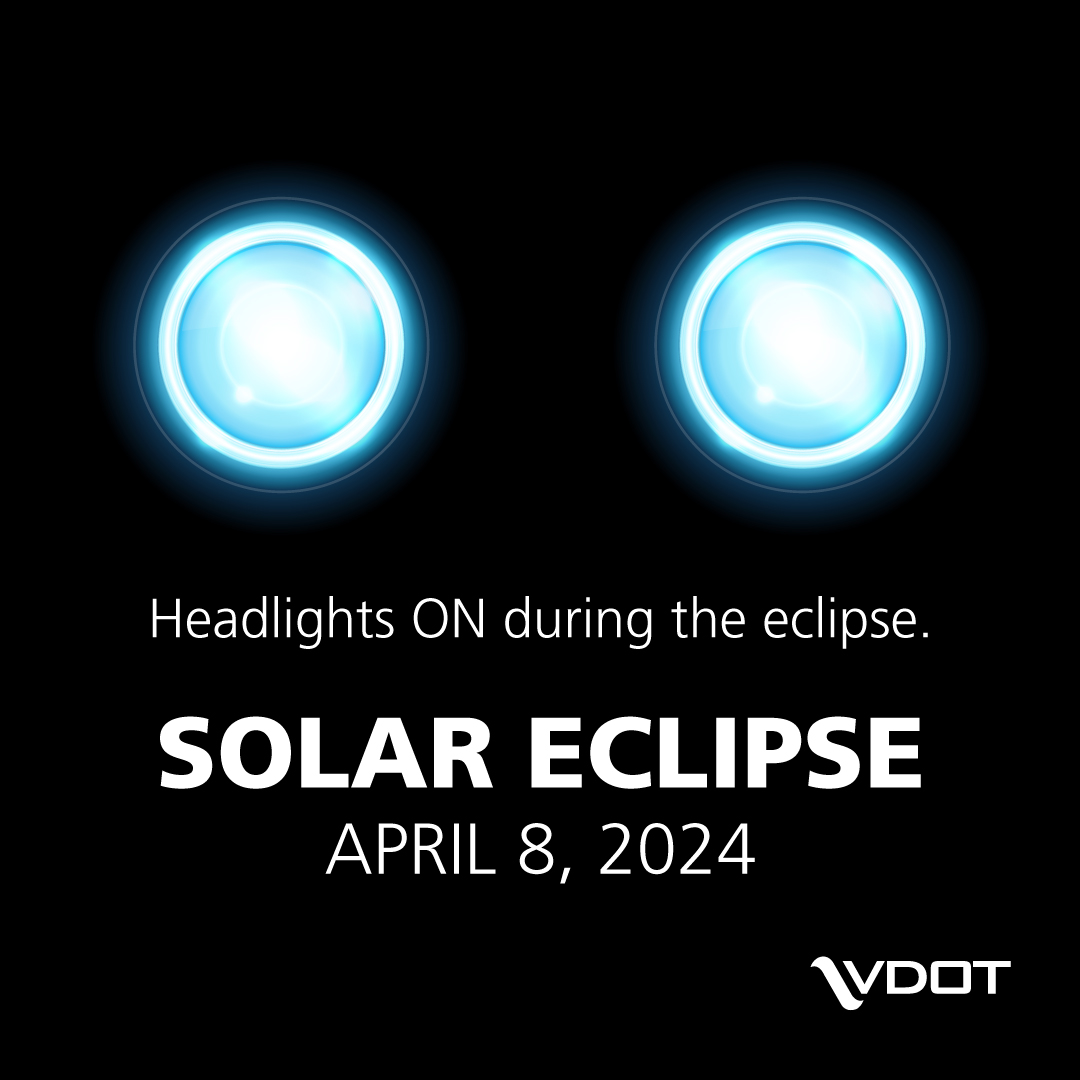 VaDOT's tweet image. Have travel plans during the #eclipse on April 8?
Remember to turn your headlights ON and keep your eclipse glasses OFF while driving. #Eclipse24