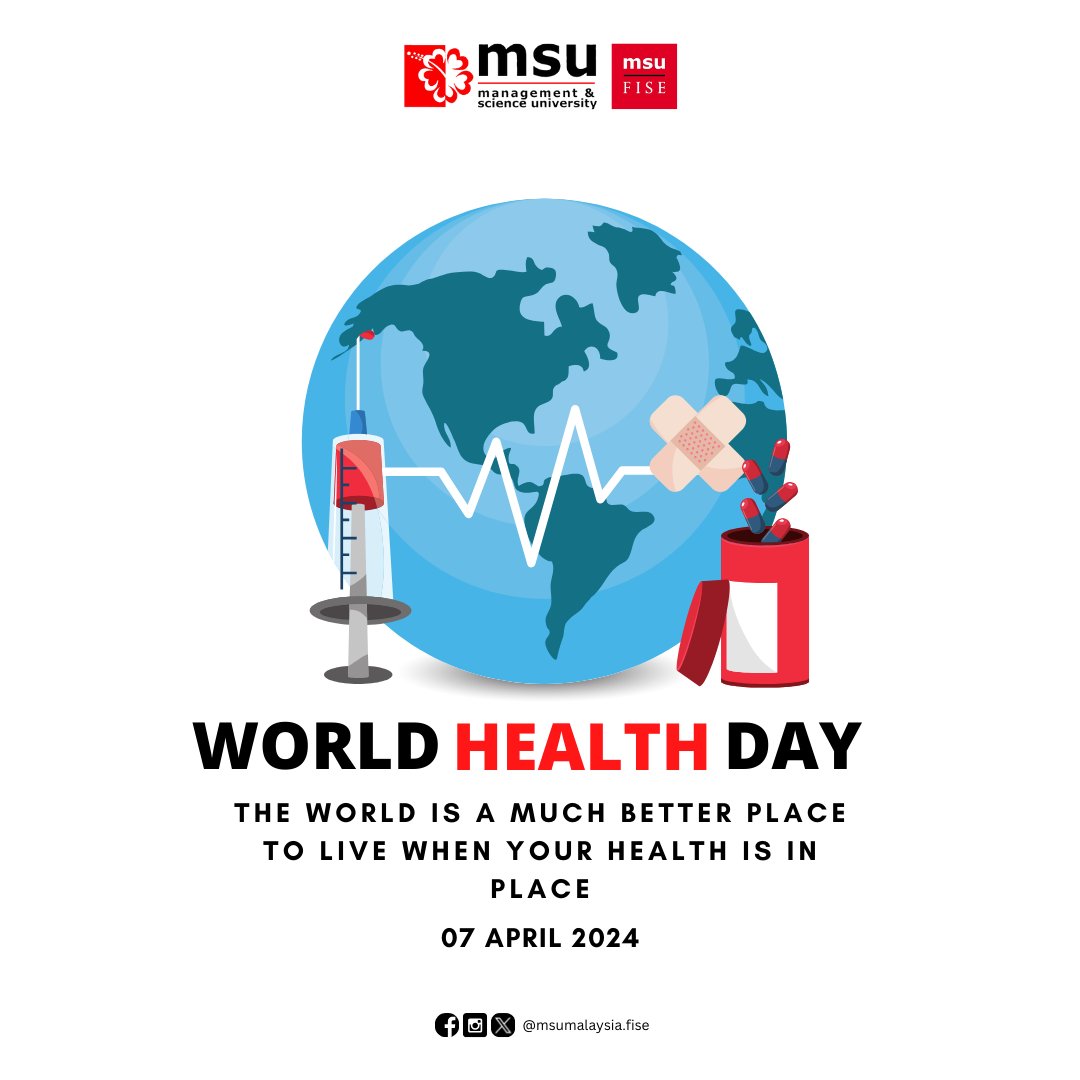 May this World Health Day bring awareness and motivation to prioritize our well-being and create a healthier world for all #msumalaysia #msufise #WorldHealthDay
