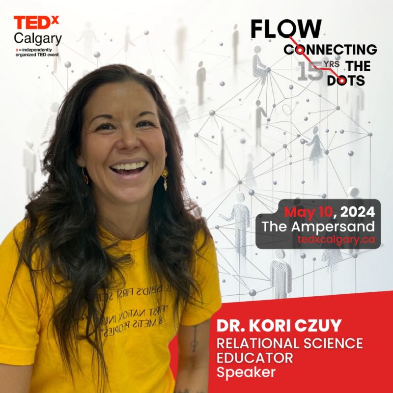 We're super pleased to introduce Dr. Kori Czuy, Relational Science Educator, as our first announced speaker for this year's "FLOW: Connecting the Dots" event on May 10th! Get info and tix @ TEDxCalgary.ca now.