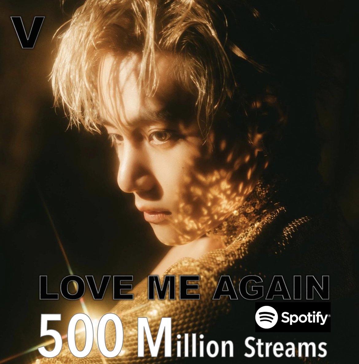 #V's “Love Me Again” has surpassed 500 Million streams on spotify! It's his first song to reach this Milestone! 💪🥇🎶💥5⃣0⃣0⃣Ⓜ️🎧🔥👑💜

LOVE V AGAIN 500X
#LoveMeAgain500M