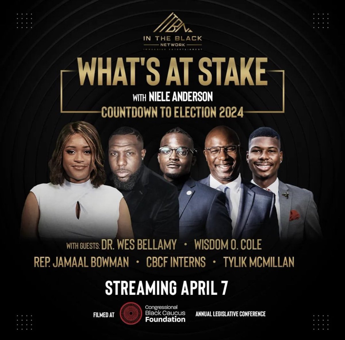 What’s at stake? Countdown to election 2024. Streaming TOMORROW April 7th hosted by Niele Anderson featuring Dr. Wes Bellamy, Wisdom Cole, Congressman Jamaal Bowman, CBCF Interns and yours truly.