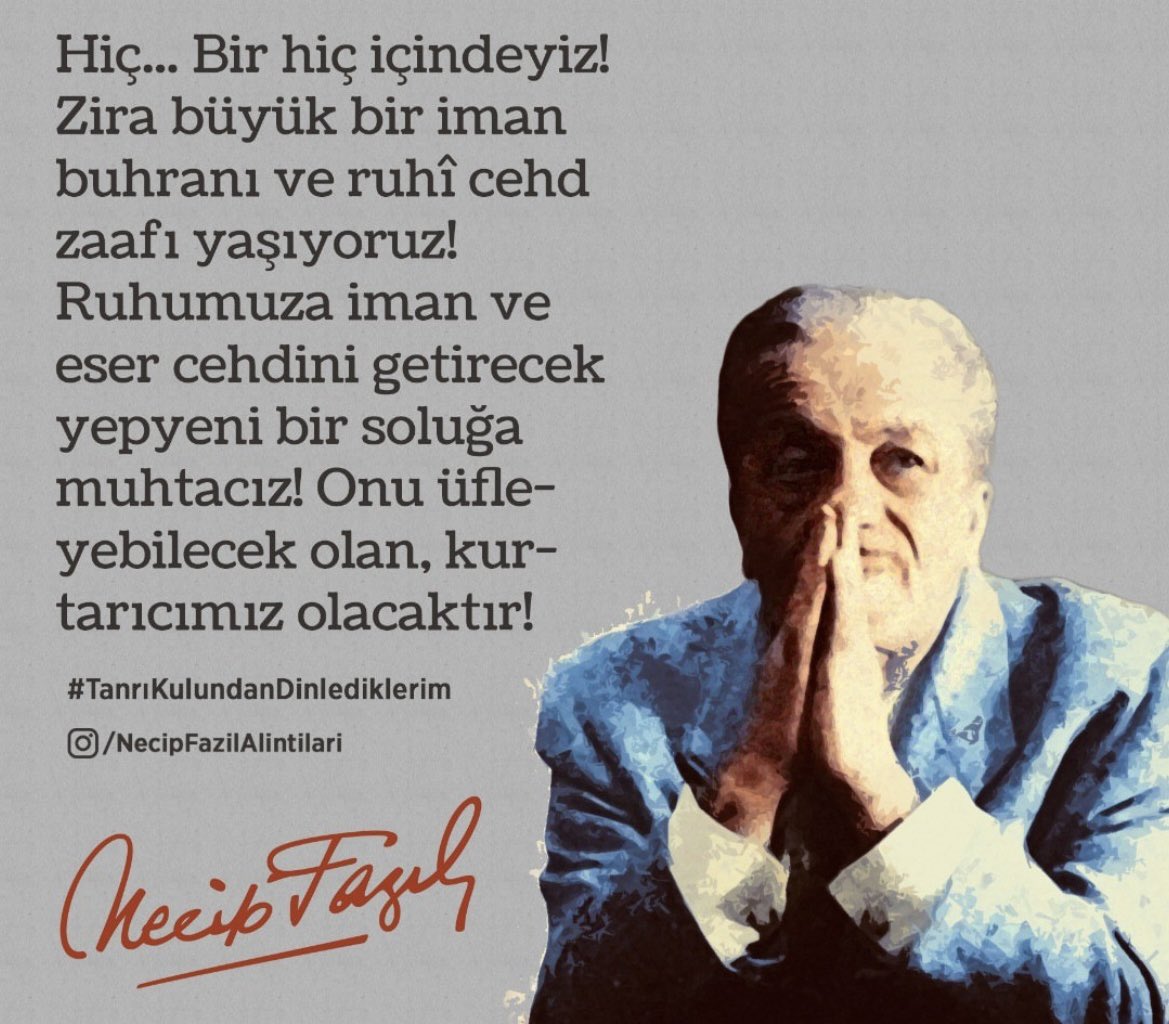 Hiç… Bir hiç içindeyiz! Necip Fazıl Kısakürek