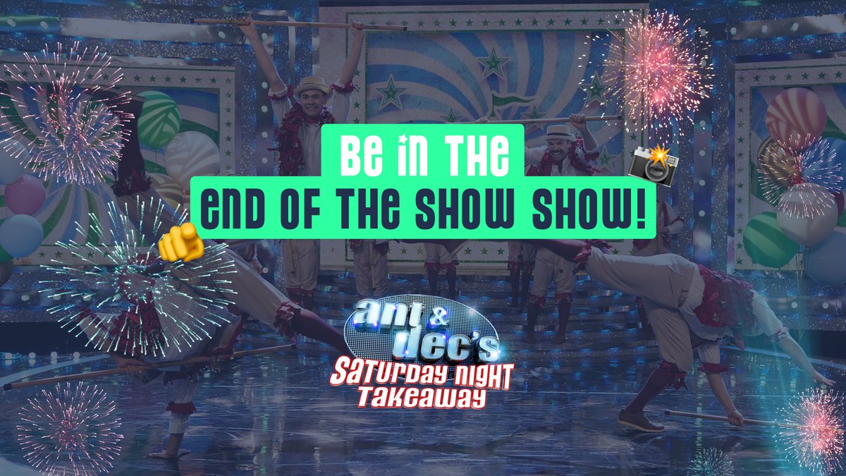 It’s time for you to ‘show show’ us your moves 💃 Submit your video on our website to be in our End of the Show Show Finale next week! #SaturdayNightTakeaway