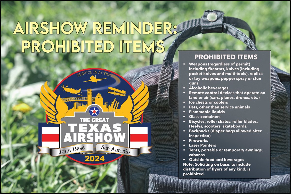 🚫🎒 Reminder to Airshow Attendees: Prohibited items include: **non-clear backpacks**, weapons, alcohol, drones, coolers, pets (except service animals), fireworks, and more. Please check the list at JBSA.MIL before heading to the event! 🛩️ #GreatTexasAirshow